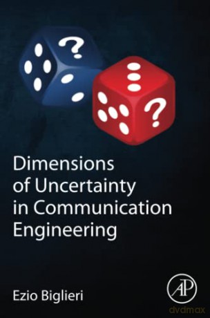 Dimensions Of Uncertainty In Communicati - Ezio Biglieri [KSIĄŻKA]
