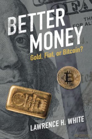 Better Money - Lawrence H. White [KSIĄŻKA]