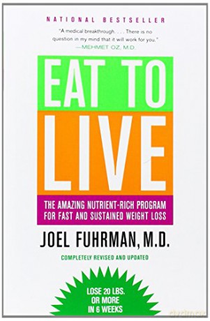 Eat To Live - Joel Fuhrman [KSIĄŻKA]
