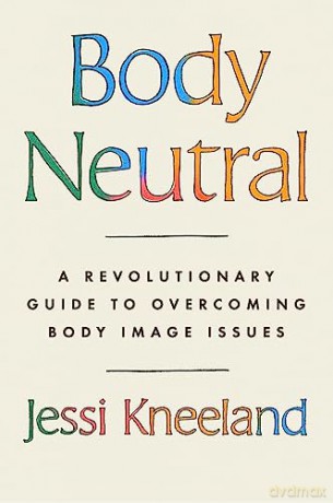 Body Neutral - Jessi Kneeland [KSIĄŻKA]