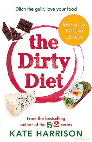 Dirty Diet - Kate Harrison [KSIĄŻKA]