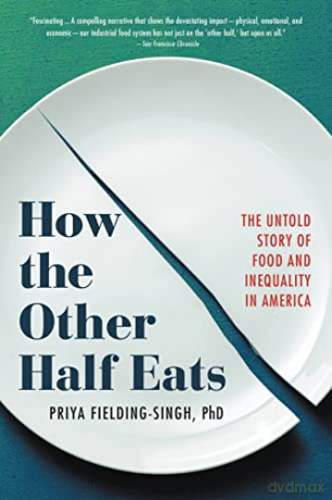 How The Other Half Eats - Priya Fielding-Singh [KSIĄŻKA]
