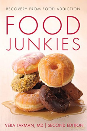 Food Junkies Recovery Food Addiction P - Vera Tarman [KSIĄŻKA]
