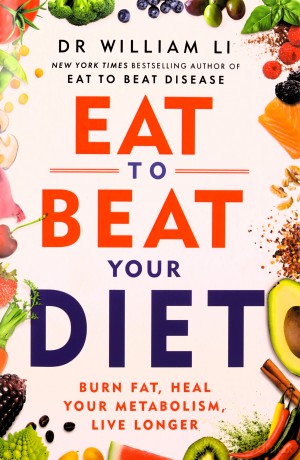 Eat To Beat Your Diet - William Li [KSIĄŻKA]