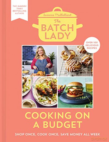 Batch Lady Cooking On A Budget - Suzanne Mulholland [KSIĄŻKA]