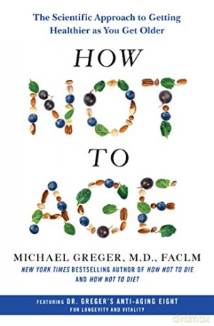 How Not To Age - Michael Greger [KSIĄŻKA]