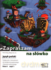 Język polski Zapraszam na słówko SP kl.6 podręcznik z ćw. cz.1 - Piotr Zbróg,Małgorzata Jas [KSIĄŻKA]