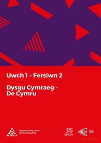 Dysgu Cymraeg Uwch 1 De South Fersiwn 2 [KSIĄŻKA]