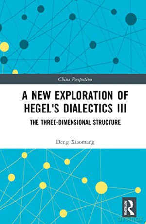 A New Exploration Of Hegels Dialec - Xiaomang [KSIĄŻKA]