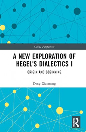 A New Exploration Of Hegels Dialec - Xiaomang [KSIĄŻKA]