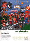 Język polski Zapraszam na słówko SP kl.6 podręcznik z ćw. cz.2 - Piotr Zbróg,Małgorzata Jas [KSIĄŻKA]