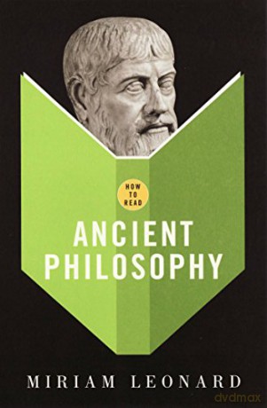 How To Read Ancient Philosophy - Miriam Leonard [KSIĄŻKA]