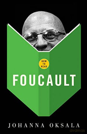 How To Read Foucault - Johanna Oksala [KSIĄŻKA]