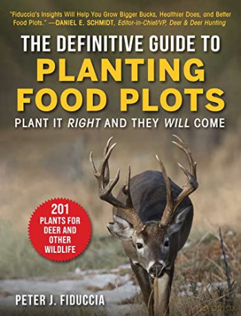 Definitive Guide To Planting Food Plots - Peter J. Fiduccia [KSIĄŻKA]