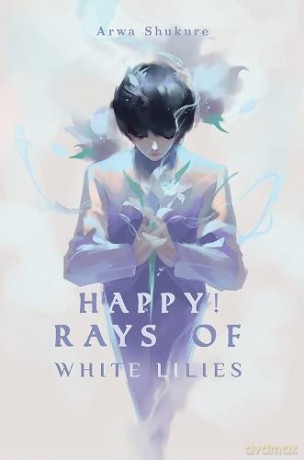 Happy Rays Of White Lilies - Arwa Shukure [KSIĄŻKA]