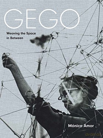 Gego Weaving The Space In Between - Monica Amor [KSIĄŻKA]