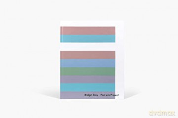 Bridget Riley Past Into Present - Bridget Riley [KSIĄŻKA]