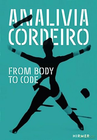 Analivia Cordeiro: From Body To Code - Analivia Cordeiro [KSIĄŻKA]