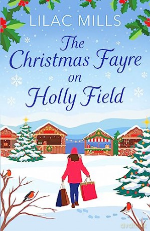 Christmas Fayre On Holly Field - Lilac Mills [KSIĄŻKA]