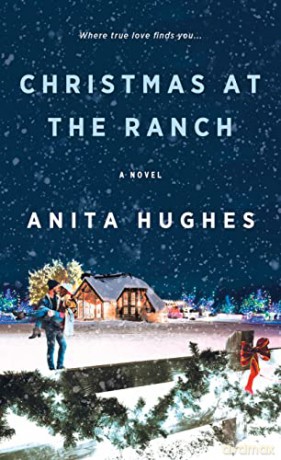 Christmas At The Ranch - Anita Hughes [KSIĄŻKA]