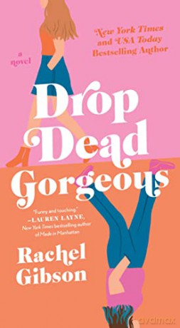 Drop Dead Gorgeous - Rachel Gibson [KSIĄŻKA]