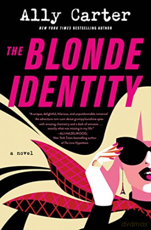 The Blonde Identity - Ally Carter [KSIĄŻKA]