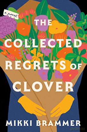 Collected Regrets Of Clover - Mikki Brammer [KSIĄŻKA]