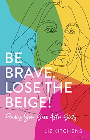 Be Brave Lose The Beige [KSIĄŻKA]