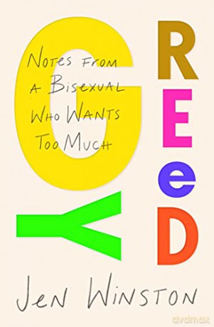 Greedy Notes From A Bisexual Who Wants T - Jen Winston [KSIĄŻKA]