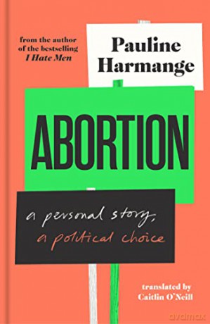 Abortion - Pauline Harmange [KSIĄŻKA]