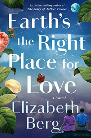 Earths The Right Place For Love - Elizabeth Berg [KSIĄŻKA]