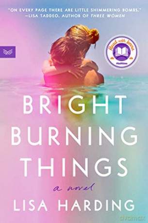 Bright Burning Things - Lisa Harding [KSIĄŻKA]