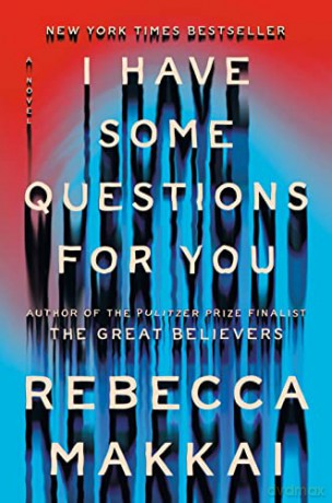 I Have Some Questions For You - Rebecca Makkai [KSIĄŻKA]
