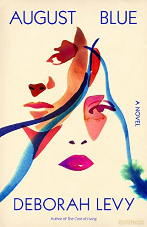 August Blue - Deborah Levy [KSIĄŻKA]