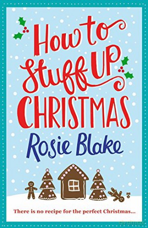 How To Stuff Up Christmas - Rosie Blake [KSIĄŻKA]