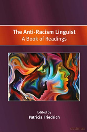The Antiracism Linguist - Patricia Friedrich [KSIĄŻKA]