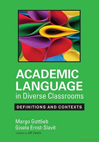 Academic Language In Diverse Classrooms - Margo Gottlieb [KSIĄŻKA]