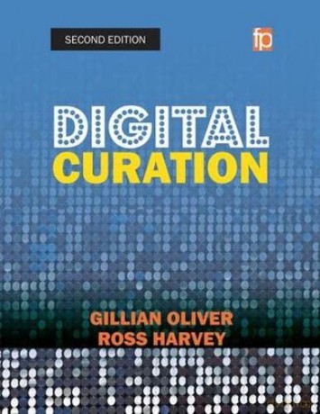 Digital Curation 2nd Ed - Ross Harvey [KSIĄŻKA]