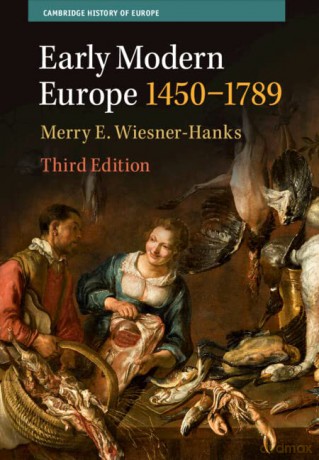 Early Modern Europe 1450 1789 - Merry Wiesner-Hanks [KSIĄŻKA]