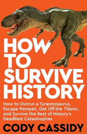 How To Survive History - Cody Cassidy [KSIĄŻKA]