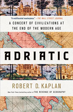 Adriatic Concert Of Civilizations - Robert D Kaplan [KSIĄŻKA]