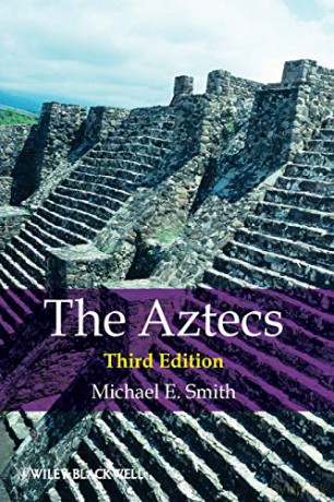 Aztecs 3rd Edition - Michael E. Smith [KSIĄŻKA]