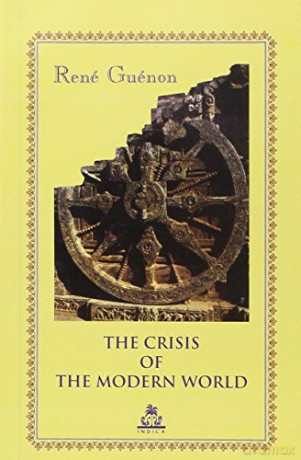 Crisis Of The Modern World - Rene Guenon [KSIĄŻKA]