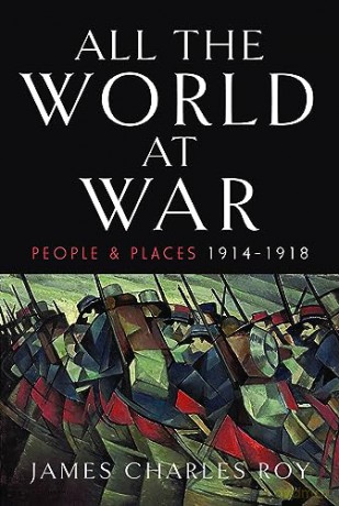All The World At War - James Charles Roy [KSIĄŻKA]