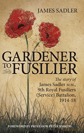 Gardener To Fusilier - J Sadler [KSIĄŻKA]