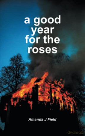 Good Year For The Roses - Amanda J Field [KSIĄŻKA]