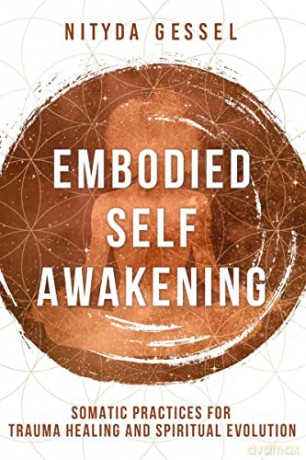 Embodied Self Awakening - Nityda Gessel [KSIĄŻKA]