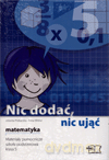 Matematyka Nic dodać, nic ująć SP kl.5 ćwiczenia cz.1 - Jolanta Piekarska,Anna Widur [KSIĄŻKA]