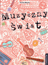 Muzyka Muzyczny świat GIMN kl.1-3 podręcznik - Teresa Wójcik [KSIĄŻKA]