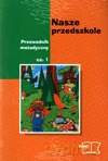 Nasze przedszkole 5 i 6-latka przewodnik metodyczny pakiet Edukacja przedszkolna [KSIĄŻKA]
